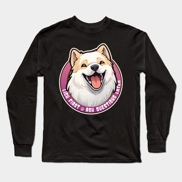 Funny Lick First, Ask Questions Later Chinook Sled Dog Design Long Sleeve T-Shirt by DanielLiamGill